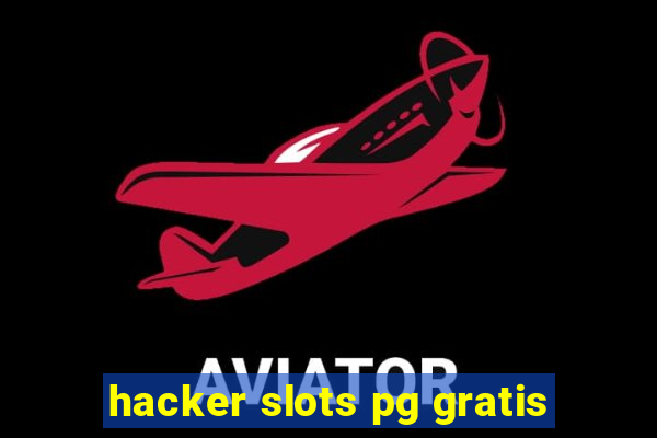 hacker slots pg gratis